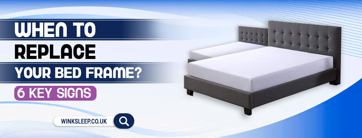 When to replace your bed frame - 6 key signs