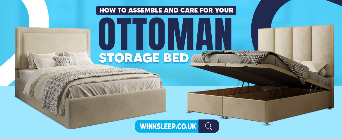 How to assemble and care for your Ottoman storage bed?